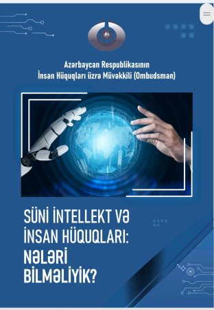 “Süni intellekt və insan hüquqları: nələri bilməliyik?” adlı maarifləndirici nəşr hazırlanıb