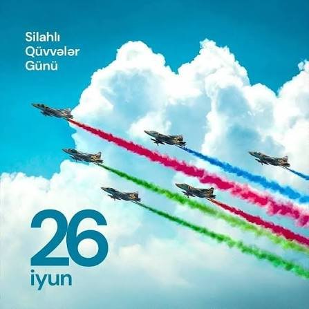 “26 İyun- Silahlı Qüvvələr Günü” münasibətilə