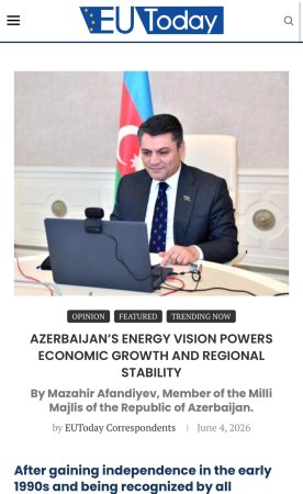 Deputat Məzahir Əfəndiyevin “Azerbaijan’s Energy Vision Powers Economic Growth and Regional Stability” adlı məqaləsi dərc olunub.