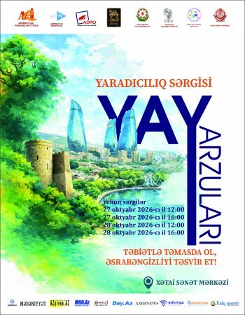 “YAY ARZULARI” adlı yaradıcılıq sərgisi açılacaq